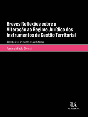 cover image of Breves Reflexões sobre as Alterações ao Regime Jurídico dos Instrumentos de Gestão Territorial--Decreto-Lei n.º 25/2021, de 29 de março
